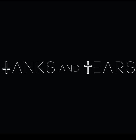 Tanks and Tears